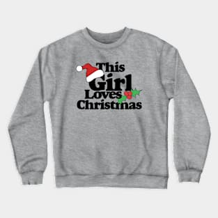 This Girl Loves Christmas Crewneck Sweatshirt